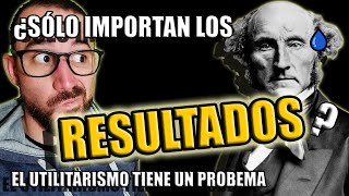 El problema del UTILITARISMO y el SESGO DEL RESULTADO  CONSECUENCIALISMO de JOHN STUART MILL [upl. by Wendelina571]