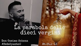 La parabola delle dieci vergini  Commento al Vangelo [upl. by Nosnarb462]