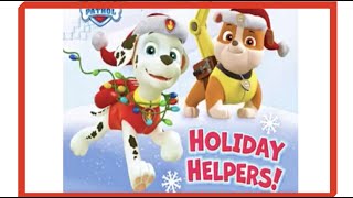 Paw Patrol Holiday Helpers Read Aloud Books for Kids [upl. by Ahseela307]