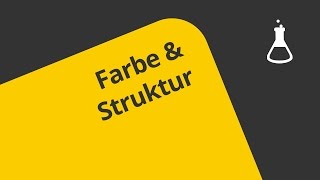 Struktur und Farbe  Chemie  Organische Chemie [upl. by Enirod]