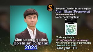 Shoxruxbek Ergashev  Qoshiqlar Toplami 2024 Alam Ekan Premyera [upl. by Ginelle]