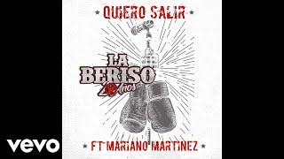 La Beriso  Quiero Salir Official Audio ft Mariano Martinez [upl. by Silma167]