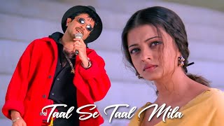 Taal Se Taal Mila  Western  Taal  Aishwarya Rai  Anil Kapoor  Sukhwinder Singh  AR Rahman [upl. by Pyle]