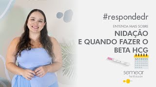 Fiz a FIV e tive um dia de nidação no nono dia com quantos dias posso fazer o beta HCG respondedr [upl. by Allehcram]