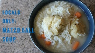 Matzo Ball Soup  Locals Only Recipe Video [upl. by Barlow999]