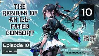 The Rebirth of an Ill Fated Consort Episode 10 Audio Heartfelt Tales Audiobook [upl. by Lecram54]