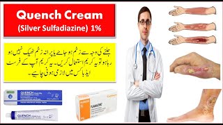 Quench Cream Used For Burns  Quench Cream Uses in Urdu  Silver Sulfadiazine Cream  Burn Treatment [upl. by Nedrah]