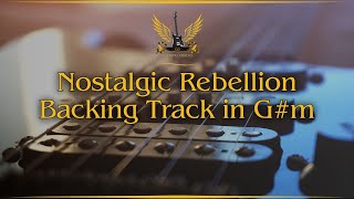 Nostalgic Rebellion Backing Track in G Minor [upl. by Trebleht]