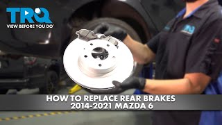 How to Replace Rear Brakes 20142021 Mazda 6 [upl. by Watkin694]