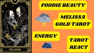 FOODIE BEAUTY MELISSA GOLD TAROT ENERGY TAROT REACT [upl. by Nirroc]