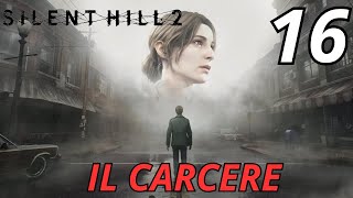 IL CARCERE  SILENT HILL 2 REMAKE PS5 Gameplay ITA EP16 [upl. by Ylsel]