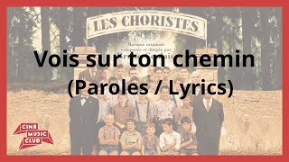 Les Choristes  Vois sur ton chemin Paroles  Lyrics Video Sub Eng [upl. by Marela227]