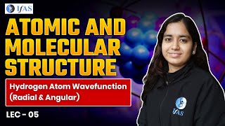 Hydrogen Atom Radial amp Angular Wavefunction  Atomic amp Molecular Structure  IIT JAM  Lecture 5 [upl. by Skelly]