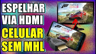 COMO ESPELHAR QUALQUER CELULAR ANDROID E IPHONE NA TV VIA CABO HDMI EM CELULAR SEM SUPORTE AO MHL [upl. by Abdel]