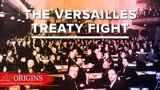 The Versailles Treaty Fight [upl. by Derek]