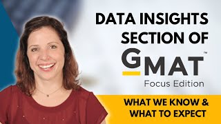 GMAT Focus Edition  Data Insights Section  What We Know What to Expert How to Prepare [upl. by Ecal]