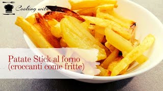 Patate stick al forno croccanti come fritte ma più leggere [upl. by Utimer]