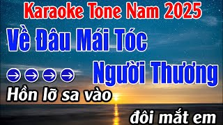 Về Đâu Mái Tóc Người Thương Karaoke Tone Nam Karaoke Lan Anh Beat Mới [upl. by Jeggar]