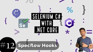 Part 12  Specflow Hooks with Selenium WebDriver [upl. by Johnsson575]