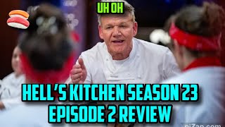 Hells Kitchen Season 23 Episode 2 Review [upl. by Rohpotsirhc906]