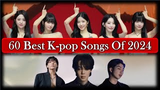 60 Best Kpop Songs Of 2024 ।। Best K Pop Music [upl. by Ojahtnamas]