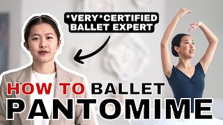 BALLET PANTOMIME 101  A COMPREHENSIVE HOWTO GUIDE BY A BALLET EXPERT  BALLET REIGN [upl. by Wamsley404]