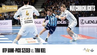 Highlights OTPBank Pick Szeged  THW Kiel [upl. by Llennor693]