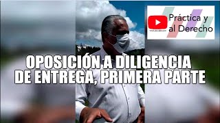 OPOSICIÓN A DILIGENCIA DE ENTREGA PRIMERA PARTE I  COLOMBIA ABOGADOS LITIGANTES [upl. by Ettennaj923]