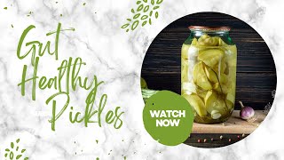 Gut Healthy Pickles [upl. by Ladnyk97]