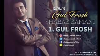 Shabaz zamani gul frosh [upl. by Zerlina]