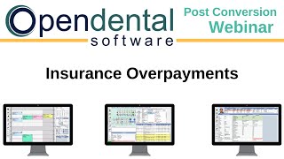 Open Dental Webinar  Post Conversion Insurance Over Payments [upl. by Assi]