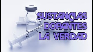 SUSTANCIAS DOPANTES LA PUÑETERA VERDAD [upl. by Voe458]