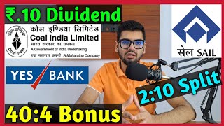 Coal India  SAIL  Yes Bank • Stocks Declared High Dividend Bonus amp Split With Ex Dates [upl. by Sirkin]