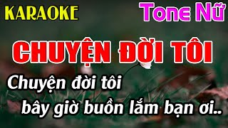 Chuyện Đời Tôi Karaoke Tone Nữ Karaoke Dễ Hát  Beat Mới [upl. by Armmat937]