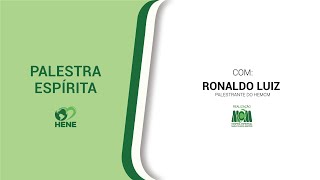 🔴 “A FAMÍLIA E OS LAÇOS ESPIRITUAIS” com RONALDO LUIZ [upl. by Eittah]