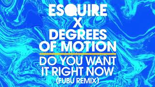 eSQUIRE X Degrees Of Motion  Do You Want It Right Now FuBu Remix 2020 Piano Club House [upl. by Eelitan]