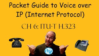 The Packet Guide to VoIP Chapter 6  H323 [upl. by Ola]