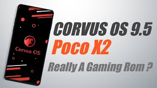 Corvus OS 95  Endgame  All Android Phones  New Features amp Bugs  Antutu Geekbench Gaming Rom [upl. by Hcardahs]