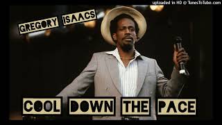 Gregory Isaacs  Cool Down The Pace  HQ Audio [upl. by Serolod603]