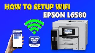 Connect Epson L6580 Printer to WiFi Direct amp Mobile – StepbyStep Guide [upl. by Nylrats]