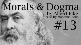 Morals and Dogma 13 II The FellowCraft Part 12 [upl. by Ydroj]