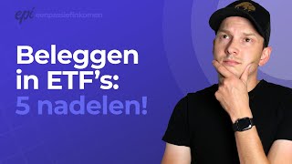 5 NADELEN van BELEGGEN in ETFs [upl. by Odnomar292]