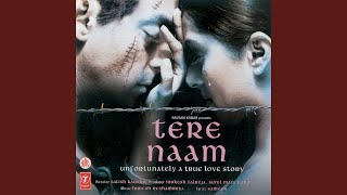 TERE NAAM [upl. by Aneehsat]