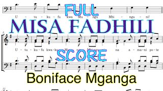 MISA FADHILI COMPLETE  Boniface Mganga  Music Sheet [upl. by Anstice75]