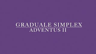 Graduale Simplex  Advent II [upl. by Aleece637]