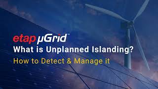 ETAP Microgrid  Unplanned Islanding Explained [upl. by Buckels]