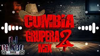 Cumbia Grupera Mix 2 By dj chaco 502 bonitas epocas [upl. by Oniskey]