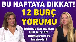 Bu haftaya dikkat Dolunay Karacadan 12 burç için çok önemli uyarı ve tavsiyeler [upl. by Ailisec754]