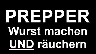 Prepper Wurst machen DIY [upl. by Asalocin984]