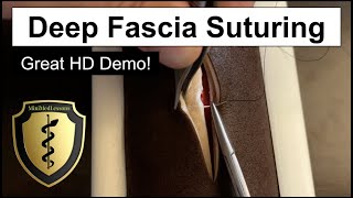 SUTURE Tutorial Deep Fascia Sutures  Stepbystep instruction in 4K [upl. by Reece]